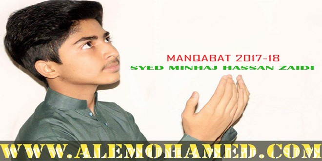 Syed Mihnaj Hassan Zaidi Manqabat 2017-18